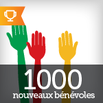 1000 nouveau bénévoles - Attient le 18 mars